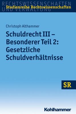 Schuldrecht III - Besonderer Teil 2: Gesetzliche Schuldverhaltnisse