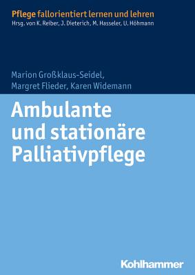 Ambulante Und Stationare Palliativpflege