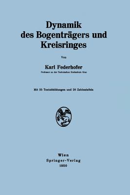 Dynamik Des Bogenträgers Und Kreisringes