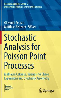 Stochastic Analysis for Poisson Point Processes: Malliavin Calculus, Wiener-Itô Chaos Expansions and Stochastic Geometry