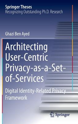 Architecting User-Centric Privacy-As-A-Set-Of-Services: Digital Identity-Related Privacy Framework