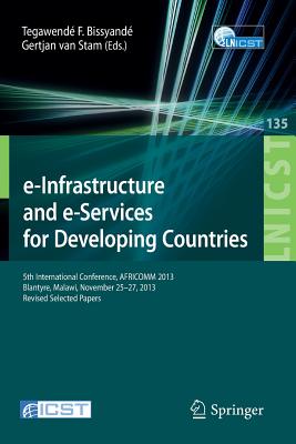 E-Infrastructure and E-Services for Developing Countries: 5th International Conference, Africomm 2013, Blantyre, Malawi, November 25-27, 2013, Revised