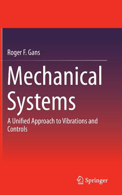 Mechanical Systems: A Unified Approach to Vibrations and Controls
