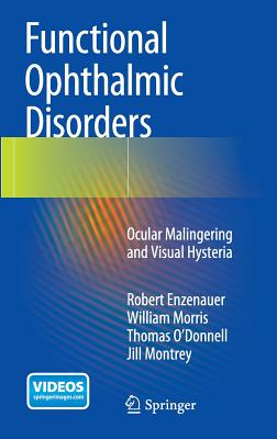 Functional Ophthalmic Disorders: Ocular Malingering and Visual Hysteria