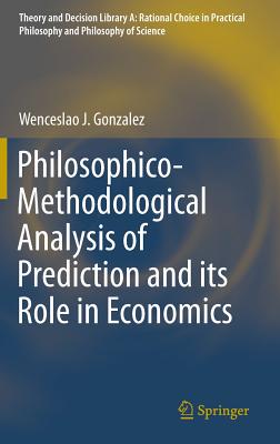 Philosophico-Methodological Analysis of Prediction and Its Role in Economics