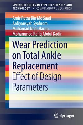 Wear Prediction on Total Ankle Replacement: Effect of Design Parameters