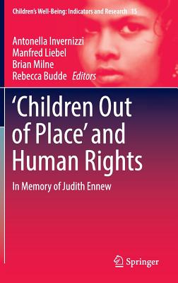 'Children Out of Place' and Human Rights: In Memory of Judith Ennew