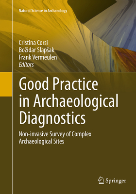 Good Practice in Archaeological Diagnostics: Non-Invasive Survey of Complex Archaeological Sites