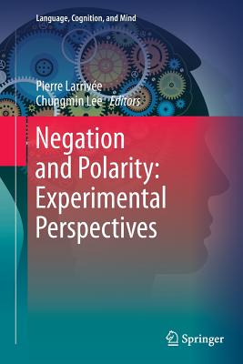 Negation and Polarity: Experimental Perspectives