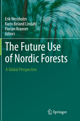 The Future Use of Nordic Forests: A Global Perspective