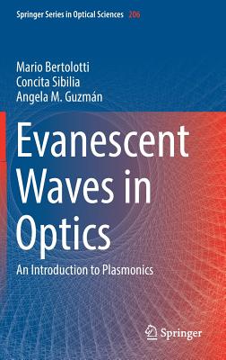 Evanescent Waves in Optics: An Introduction to Plasmonics