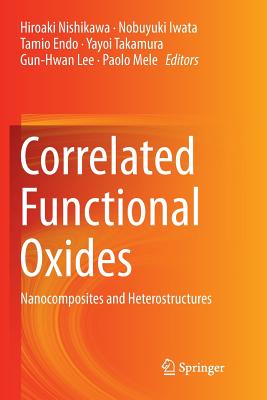 Correlated Functional Oxides: Nanocomposites and Heterostructures