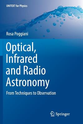 Optical, Infrared and Radio Astronomy: From Techniques to Observation