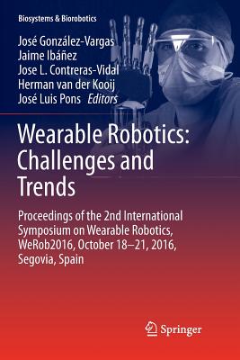 Wearable Robotics: Challenges and Trends: Proceedings of the 2nd International Symposium on Wearable Robotics, Werob2016, October 18-21, 2016, Segovia