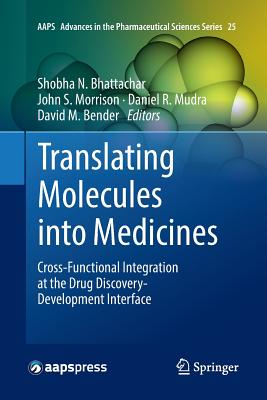 Translating Molecules Into Medicines: Cross-Functional Integration at the Drug Discovery-Development Interface