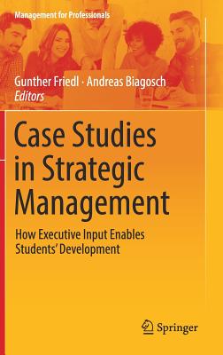 Case Studies in Strategic Management: How Executive Input Enables Students' Development