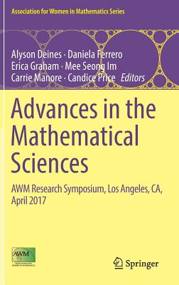 Advances in the Mathematical Sciences: Awm Research Symposium, Los Angeles, Ca, April 2017
