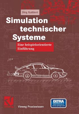 Simulation Technischer Systeme: Eine Beispielorientierte Einführung