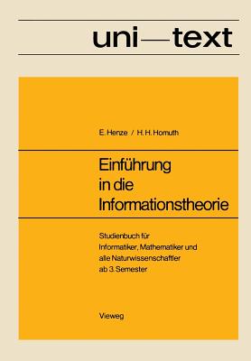 Einführung in Die Informationstheorie: Studienbuch Für Informatiker, Mathematiker Und Alle Naturwissenschaftler AB 3. Semester