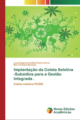 Implantação da Coleta Seletiva -Subsídios para a Gestão Integrada .