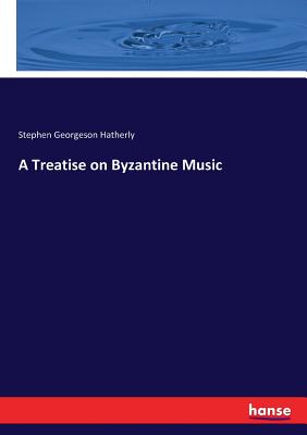 A Treatise on Byzantine Music