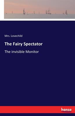 The Fairy Spectator: The invisible Monitor