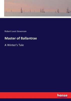 Master of Ballantrae: A Winter's Tale