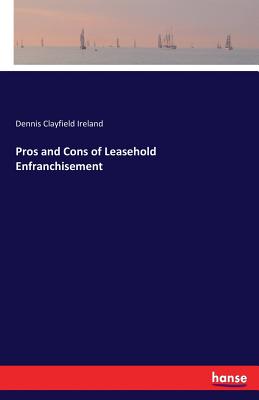 Pros and Cons of Leasehold Enfranchisement
