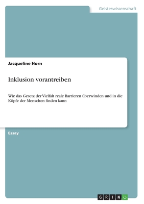 Inklusion vorantreiben: Wie das Gesetz der Vielfalt reale Barrieren überwinden und in die Köpfe der Menschen finden kann