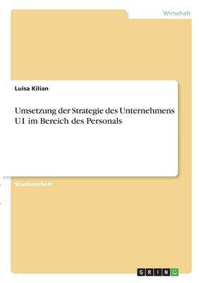 Umsetzung der Strategie des Unternehmens U1 im Bereich des Personals