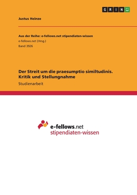 Der Streit um die praesumptio similtudinis. Kritik und Stellungnahme