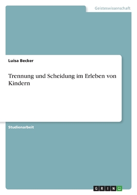 Trennung und Scheidung im Erleben von Kindern