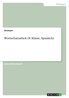 Wortschatzarbeit (8. Klasse, Spanisch)