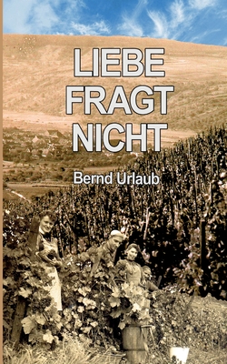 Liebe fragt nicht