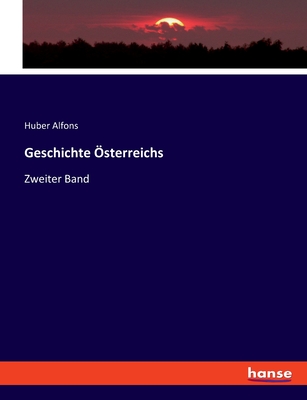 Geschichte Österreichs: Zweiter Band