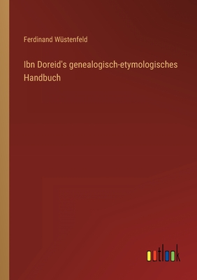 Ibn Doreid's genealogisch-etymologisches Handbuch