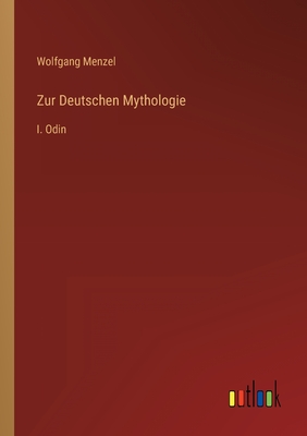 Zur Deutschen Mythologie: I. Odin