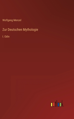 Zur Deutschen Mythologie: I. Odin