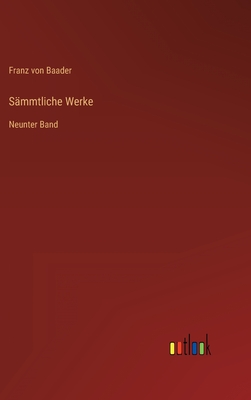 Sämmtliche Werke: Neunter Band