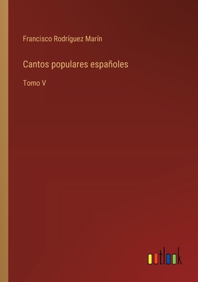 Cantos populares españoles: Tomo V