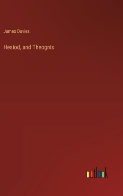 Hesiod, and Theognis
