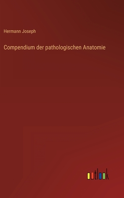 Compendium der pathologischen Anatomie