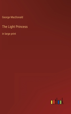 The Light Princess: in large print