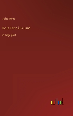 De la Terre à la Lune: in large print