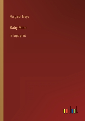 Baby Mine: in large print
