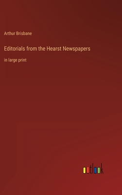 Editorials from the Hearst Newspapers: in large print