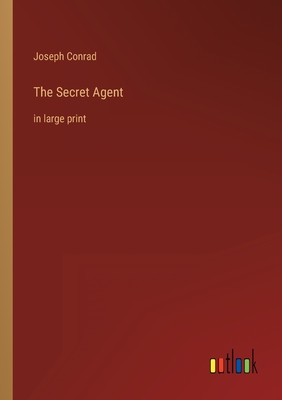 The Secret Agent: in large print