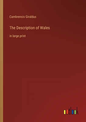The Description of Wales: in large print
