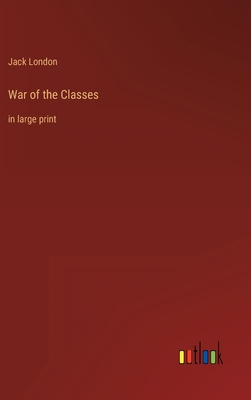 War of the Classes: in large print