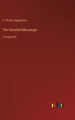 The Vanished Messenger: in large print